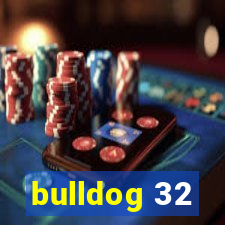 bulldog 32